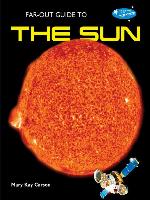 Far-Out Guide to the Sun