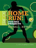 Home Run! Science Projects with Baseball and Softball