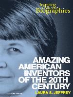 Amazing American Inventors of the 20th Century