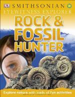 Rock and Fossil Hunter (Eyewitness Explorer)