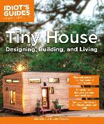 Tiny House Designing, Building, &amp; Living