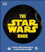 The Star Wars Book: Expand your knowledge of a galaxy far, far away