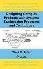 Designing Complex Products with Systems Engineering Processes and Techniques