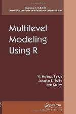 Multilevel Modeling Using R (Chapman &amp; Hall/CRC Statistics in the Social and Behavioral Sciences)