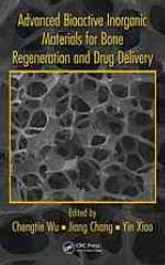 Advanced Bioactive Inorganic Materials for Bone Regeneration and Drug Delivery