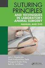 Suturing Principles and Techniques in Laboratory Animal Surgery