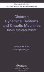 Discrete Dynamical Systems, Chaotic Machine, and Applications to Information Security