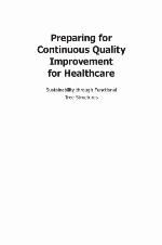 Preparing for Continuous Quality Improvement for Healthcare