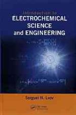 Introduction to Electrochemical Science and Engineering