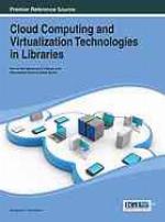 Cloud Computing and Virtualization Technologies in Libraries