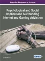 Psychological and Social Implications Surrounding Internet and Gaming Addiction