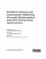 Problem Solving and Uncertainty Modeling Through Optimization and Soft Computing Applications