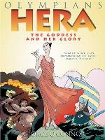 Olympians--Hera--The Goddess and her Glory