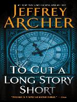 To Cut a Long Story Short