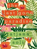 The Last Good Paradise