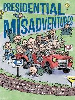 Presidential Misadventures