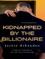 Kidnapped by the Billionaire