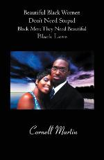 Beautiful Black Women Don't Need Stupid Black Men