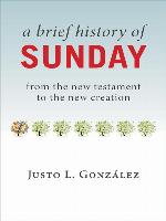 A Brief History of Sunday