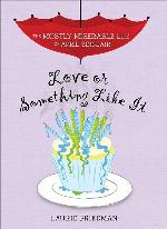 Love or Something Like It