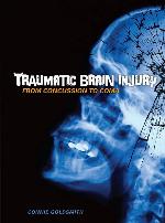 Traumatic Brain Injury: From Concussion to Coma