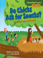 Do Chicks Ask for Snacks?