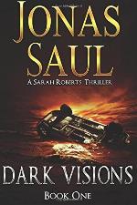 Dark Visions (Sarah Roberts Thriller)