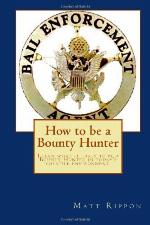 How to be a Bounty Hunter: Learn what it takes to be a Bounty Hunter in today&rsquo;s volatile environment.
