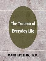 The Trauma Everyday Life