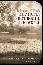 The herds shot round the world : native breeds and the British empire, 1800-1900