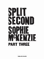 Split Second, Part 3 : Split Second Series, Book 1