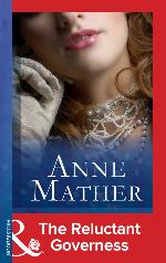 The Reluctant Governess (Mills &amp; Boon Vintage Modern) (The Anne Mather Collection)