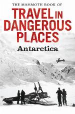 The Mammoth Book of Travel in Dangerous Places