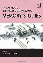 The Ashgate research companion to memory studies