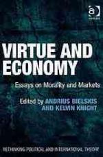 Virtue and economy : essays on morality and markets
