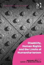 Disability, Human Rights and the Limits of Humanitarianism
