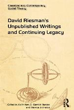 David Riesman's Unpublished Writings and Continuing Legacy