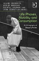 Life Phases, Mobility and Consumption : an Ethnography of Shopping Routes