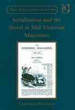 Serialization and the novel in mid-Victorian magazines