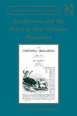 Serialization and the novel in mid-Victorian magazines