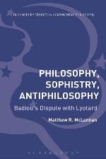 Philosophy, sophistry, antiphilosophy : Badiou's dispute with Lyotard