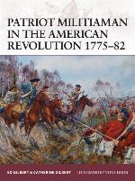 Patriot Militiaman in the American Revolution 1775–82