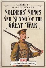 Soldiers' Songs and Slang of the Great War