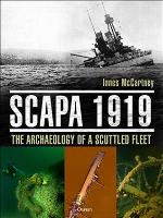 Scapa 1919: The Archaeology of a Scuttled Fleet