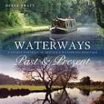 Waterways Past and Present : a Unique Portrait of Britain's Waterways Heritage.