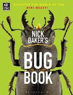 Nick Baker's bug book : discover the world of the mini-beast!