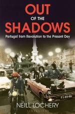 Out of the shadows : Portugal from revolution to the present day