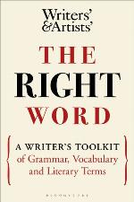 Right word : a writer's toolkit of grammar, vocabulary and literary terms.
