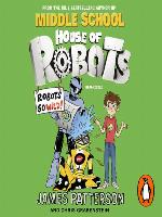 House of Robots--Robots Go Wild!