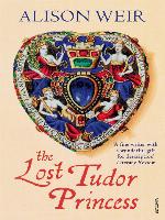 The Lost Tudor Princess